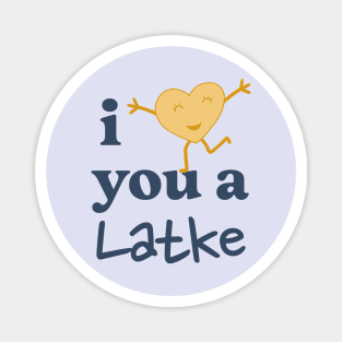 I Love You a Latke Magnet